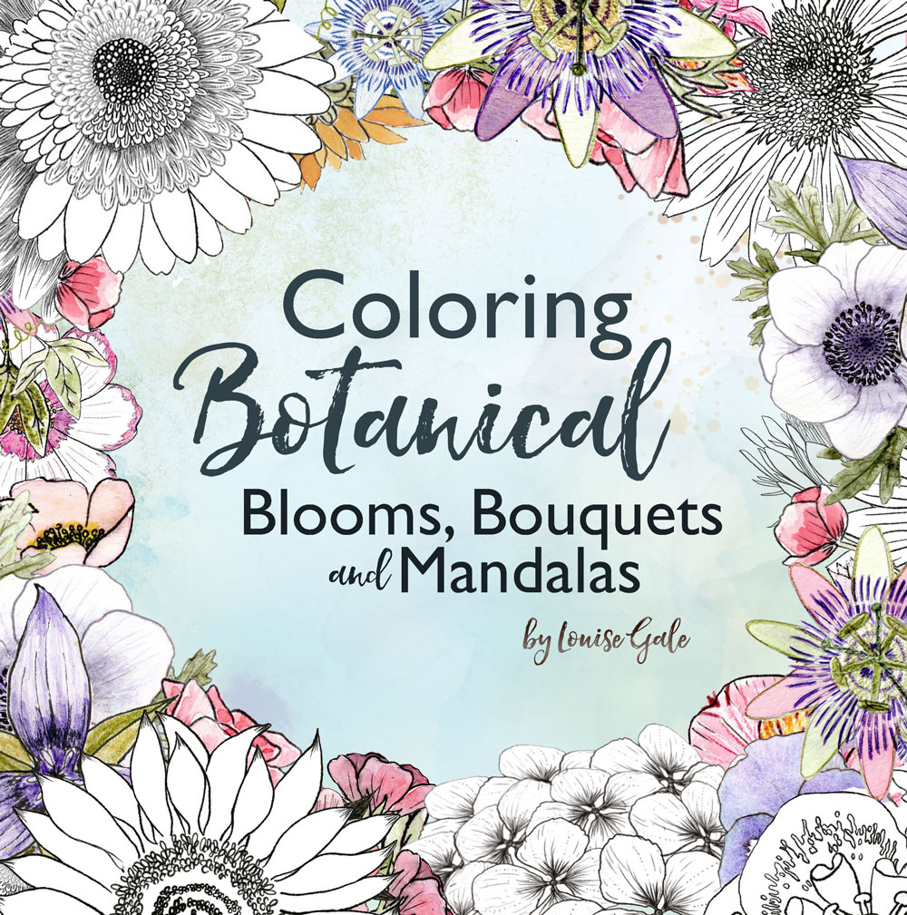 Coloring Botanical Blooms, Bouquets and Mandalas