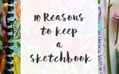 10 Reasons to Keep a Sketchbook
