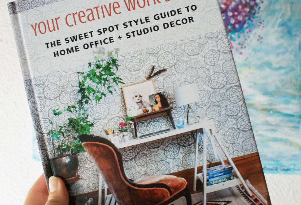 Published! My Studio Featured in ‘Your Creative Work Space’ by Desha Peacock